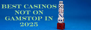 Discovering Casinos Not on Gamstop UK A Guide for Players